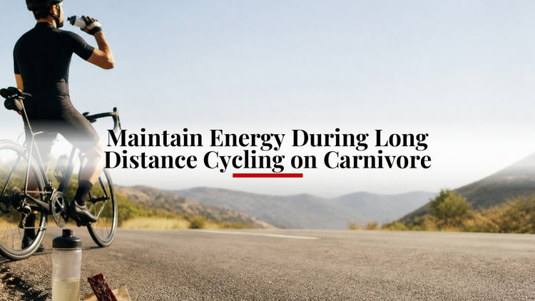 Maintain Energy During Long Distance Cycling on Carnivore
